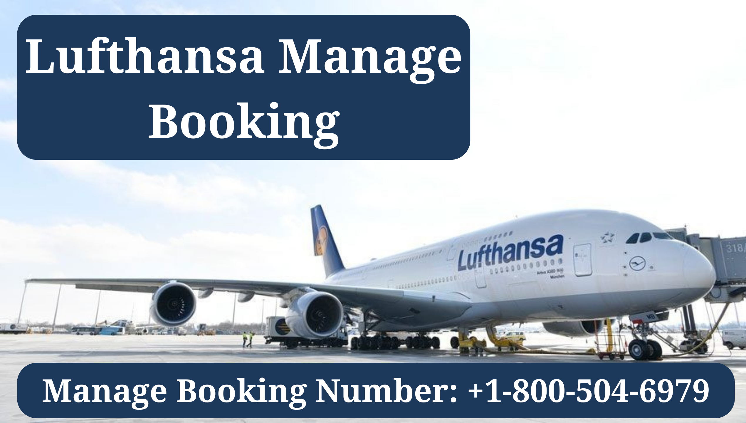 Lufthansa Manage Booking, Cancellation, reschedule flight