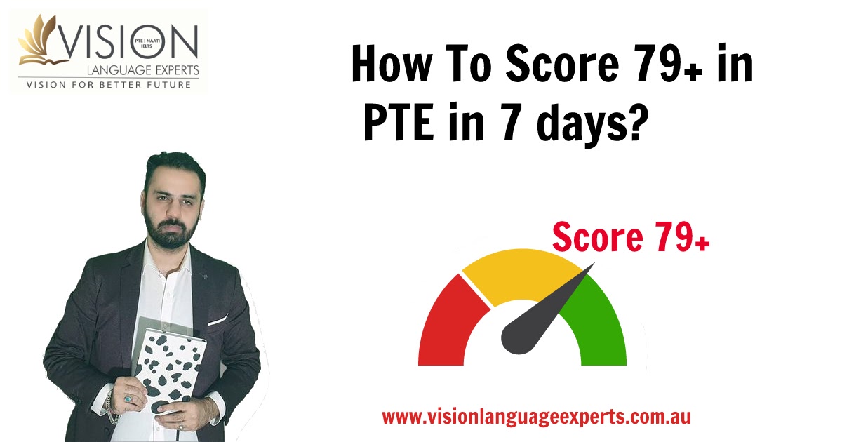 How To Score 79+ in PTE in 7 Days?