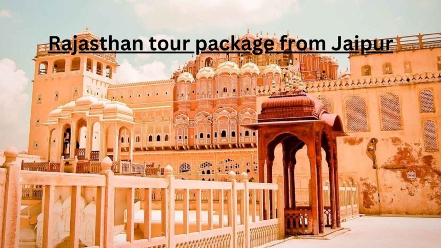 Adbell Media - Rajasthan tour package from Jaipur